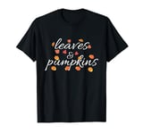 Leaves And Pumpkins | Autumn Vibes | Halloween T-Shirt