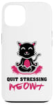 Coque pour iPhone 13 Quit Stressing Meowt Siège de méditation en lotus pour chat