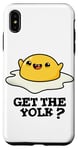 Coque pour iPhone XS Max Get The Yolk Jeu de mots amusant