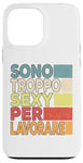 iPhone 13 Pro Max I'm Too Sexy To Work Funny Sarcasm Case