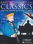 Hal Leonard MGB Publishing Corporation Easy Classics for the Young Clarinet Player [With CD (Audio)]