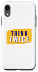 iPhone XR Think Twice Case