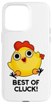 Coque pour iPhone 15 Pro Max Best Of Cluck Jeu de mots amusant au poulet