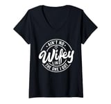 Womens Ain't No Wife Like The One I Got Family Reunion V-Neck T-Shirt