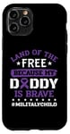 Coque pour iPhone 11 Pro Purple Up pour les enfants militaires Land Of Free Daddy is Brave