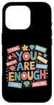 iPhone 16 Pro You Are Enough Dear Person Motivational Inspiring Hope Core Case