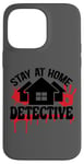 Coque pour iPhone 14 Pro Max Rester à la maison Détective Crime Solver