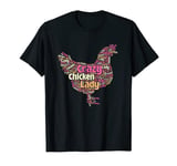 Crazy Chicken Lady Typography - Chickens Farm Animal Lover T-Shirt