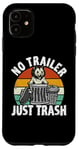 iPhone 11 No trailer just trash Possum Trashcan Garbage Opossum Case