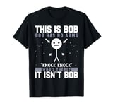 Knock Knock Bob Joke Funny Graphic Tee for Humor Lovers T-Shirt