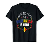 Have No Fear The Romanian Is Here For Romanians T-Shirt