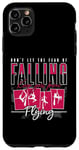 iPhone 11 Pro Max Don't Let The Fear Of Falling Keep You Aerial Hoop Aerialist Case