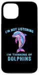 iPhone 13 I'm Not Listening Ocean Animals Funny Dolphin Lover Case