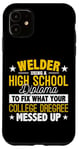 iPhone 11 Welder Fix What Your College Degree Messed Up Case