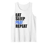 Eat Sleep Pray Repeat Tank Top