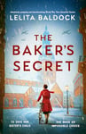 The Baker's Secret: Absolutely gripping and heartbreaking World War Two historical fiction