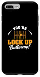 iPhone 7 Plus/8 Plus You're Lock Up Buttercup Cool Jail Guard Corrections Officer Case