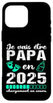 Coque pour iPhone 16 Pro Max Futur Papa 2025 Annonce Naissance Cadeau Fête Des Pères