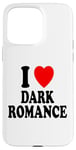 Coque pour iPhone 15 Pro Max I Heart (Love) Dark Romance Reading Romans Livres