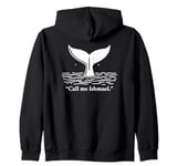 Call Me Ishmael - Moby Dick Quote Zip Hoodie