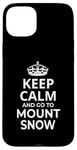 Coque pour iPhone 15 Plus Souvenir de Mount Snow / Keep Calm Go To Mount Snow Ski Resort!