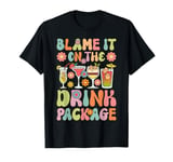 Cruise Vacation Cruising Drinking Blame It On Drink Package T-Shirt