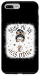 iPhone 7 Plus/8 Plus Bring Me An Iced Coffee Messy Bun Cold Brew Coffee Quote Case