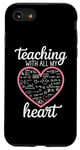 iPhone SE (2020) / 7 / 8 Teacher's Valentine's Day Teaching With All My Heart Case