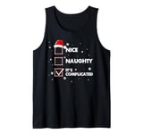 Nice Naughty It's Complicated Shirt Adult Santa Christmas Tank Top