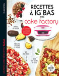 Recettes à IG bas avec Cake factory - Recettes sucrées salées (Broché)