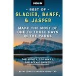 Moon Best of Glacier, Banff & Jasper (Second Edition) (häftad, eng)