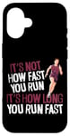 iPhone 16 Running Runner Half Marathon Vintage It's Not How Fast You Case