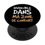 Humour Invincible Dans Ma Zone De Confort Message Drôle PopSockets PopGrip Adhésif