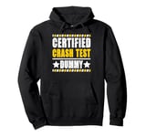 Certified Crash Test Dummy Humor Pullover Hoodie