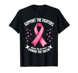 Support The Fighters Admire The Survivors Honor The Taken T-Shirt