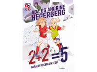 2+2=5 – Ada Og Andrine | Harald Rosenløw Eeg | Språk: Dansk