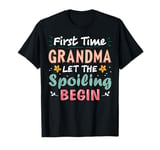 First Time Grandma Let the Spoiling Begin New 1st Time Nana T-Shirt