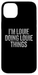 iPhone 14 Plus I'm Louie Doing Louie Things Funny Vintage Case