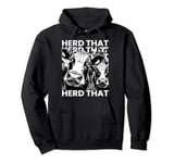 Funny Heard That Cow Shirt - Herd That Pullover Hoodie