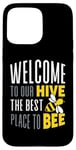 Coque pour iPhone 15 Pro Max Joli jeu de mots humoristique « Welcome To Our Hive Bee Conservation »