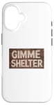 Coque pour iPhone 16 Panneau en bois Gimme Shelter