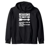 Funny Reasons To Date Me For Men Women Zip Hoodie