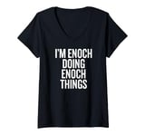 Womens I'M ENOCH DOING ENOCH THINGS Funny Unique V-Neck T-Shirt