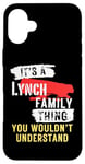 Coque pour iPhone 16 Plus It's A Lynch Family Thing Funny Men's and Women's