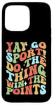 iPhone 15 Pro Max Non-Sports Fan Retro Groovy Yay Go Sports! Funny Sports Case