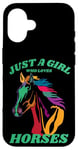 iPhone 16 Just a Girl who Loves Horses for Horse Loving women girls Case