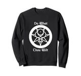 Do What Thou Wilt Thelema Crowley Mark of the Beast 666 Sweatshirt