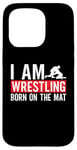 iPhone 15 Pro I Am Wrestling Born On The Mat Game Wrestler Catch Wrestling Case