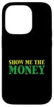 iPhone 14 Pro Show Me The Money Case