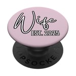 Wife Est 2025 Couples de mariage en lune de miel, juste mariés, Mr. Mrs. PopSockets PopGrip Adhésif